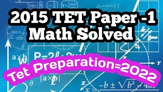 #2015_TET_Paper-1_Math_Solved #tripura_tet #TRBT