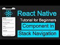 React Native tutorial #41 Button and component in Stack Navigation | React Navigation v6