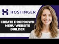 How to Create Dropdown Menu on Hostinger Website Builder (2026 Guide)