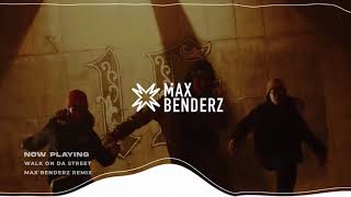 16 Typh x 16 BrT - WALK ON DA STREET (Max Benderz Remix)