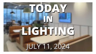 LightFast, SGH Earnings Report, Leviton's GHG Reductions, RIP Richard Kosheluk | TiL | 11 JULY 2024