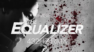 AMBIENT THE EQUALIZER /432HZ RMX#theequalizer #relaxing #alone  #432hz #synthwave  #cinematic #chill