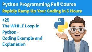 #29 The While Loop in Python - Coding Example With Explanation