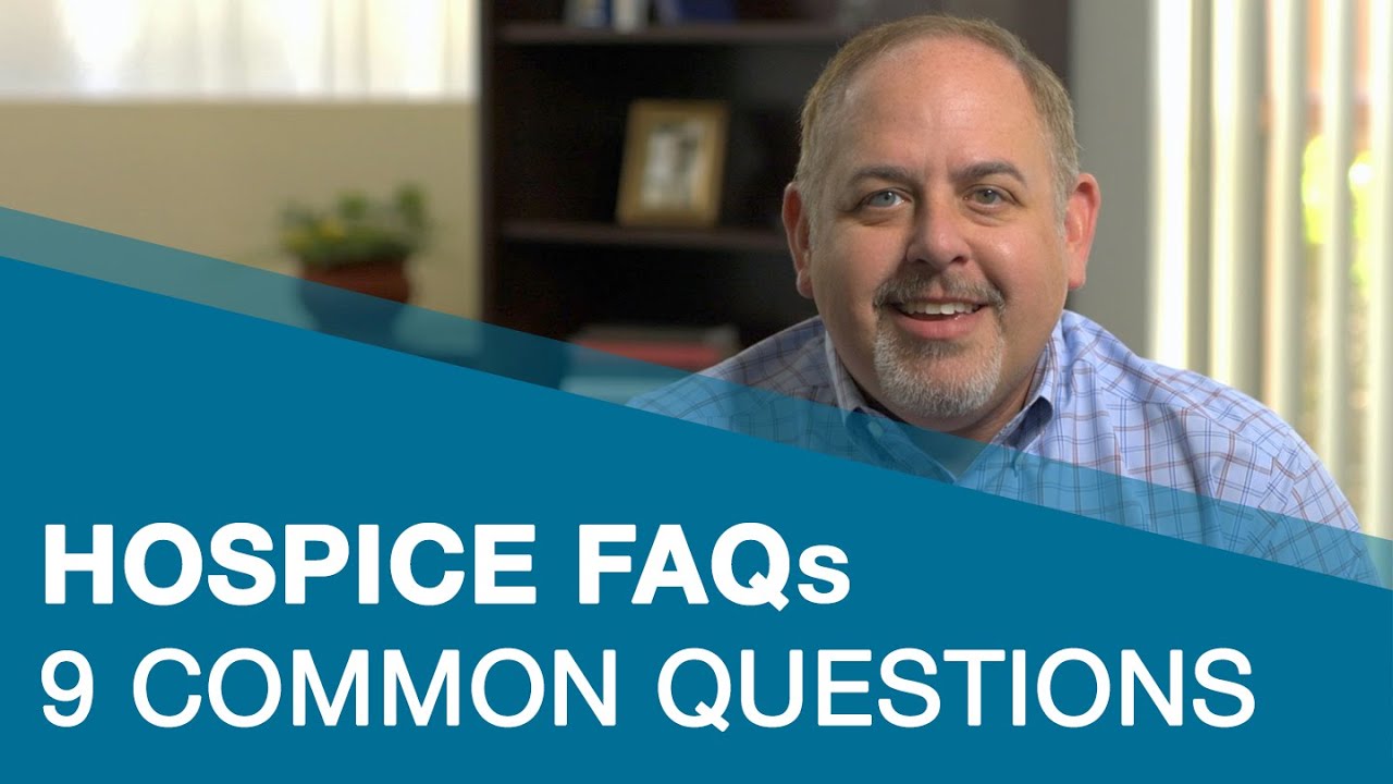 Hospice Care FAQs - 9 Common Questions About Hospice Answered - YouTube