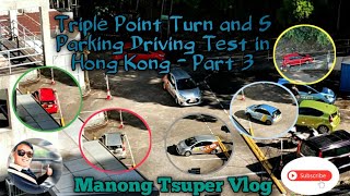 Triple Point Turn and S Parking Driving Test in Hong Kong - Part 3