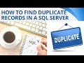 87 How to find duplicate records in a sql server table