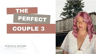 The Perfect Couple Part Three