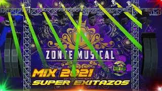 ZONTE MUSICAL 2021 MIX SUPER EXITAZOS