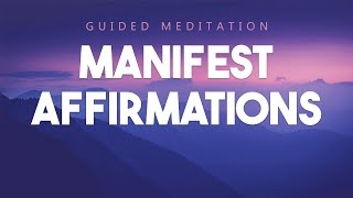 10 Minute Guided Meditation with Manifestation Affirmations