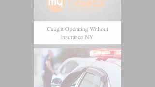 Caught Operating Without Insurance NY