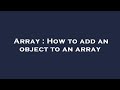 Array : How to add an object to an array