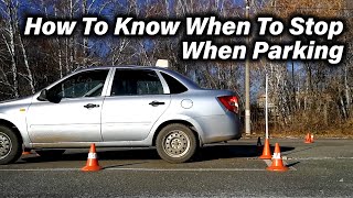 How to know when to stop when parking-driving tutorial