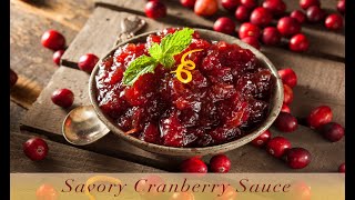 Holiday Savory Cranberry Sauce with Wine Balsamic Vinegar and Thyme