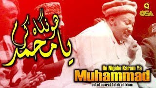 Ho Nigahe Karam Ya Muhammad | Ustad Nusrat Fateh Ali Khan | official version | OSA Islamic