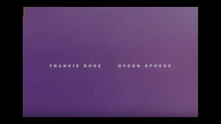 Frankie Rose - Dyson Sphere (Official Music Video)