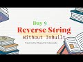 Day -9: Find Reverse String without using inbuilt function from java