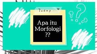 MORFOLOGI |BAHASA INDONESIA| Apa itu Morfologi?