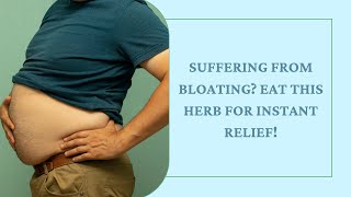 Suffering from Bloating? Eat This Herb for Instant Relief! 🌿✨