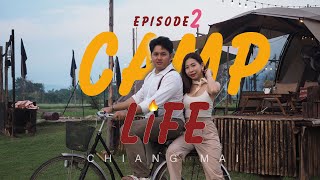 [GoWithMe] Camp Life CNX. นอนเต้นท์สไตล์แคมป์กับภาระกิจลับที่ไม่ลับ [Ep.2/2]