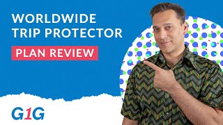 Worldwide Trip Protector Plan Review: Choose Comprehensive Trip Cancellation by G1G Travel Insurance