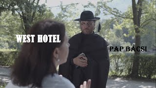 West Hotel - Pap bácsi (Official Music Video)