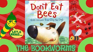 Don't Eat Bees:🐝🚫 Life Lessons from Chip the Dog🐶 - By Dev Petty