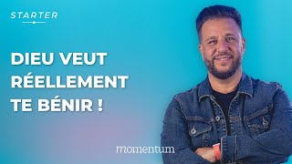 STARTER - Dieu veut réellement te bénir