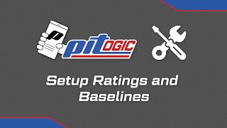 Setup Ratings and Baselines | PitLogic Quick Tutorial #6