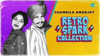 Chamkila & Amarjot Punjabi Songs | Gora Gora Rang | Lal Pari |Chaska Pe Gaya |Retro Spark Collection
