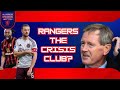 Rangers FC Update: The Crisis Club?