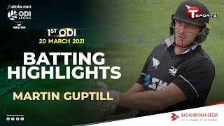 Martin Guptill Innings Highlights | Bangladesh Vs New Zealand | 1st ODI | 2021