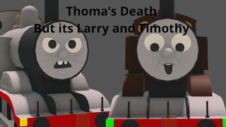 TATAM Thoma's Death, but it larry and timothy