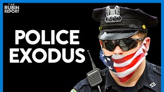 Police Exodus: This City Just Had an Entire Squad Quit in Protest | DIRECT MESSAGE | Rubin Report