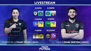 Series Futsal Youth Round 19/Women's Div 2 Round 20 | Full Livestream