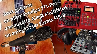 Test Fostex MR8 + Alesis MultiMix4 + Prodipe TT1-Pro