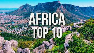 10 Best Places to Visit in Africa