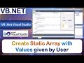 P30a | Windows Application to Create Static Array with Values given by User | VB .Net