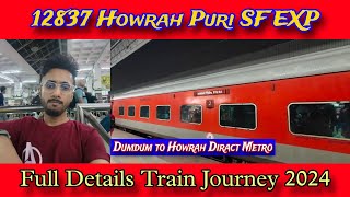 12837 Howrah Puri Super First Express | Puri Journey | Puri Tour | Puri Train | Howrah Metro |