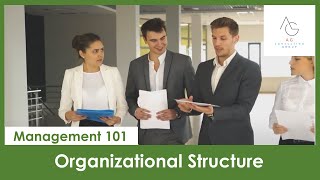Management 101 - Organizational Structure