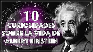 Albert Einstein: 10 Curiosidades Increíbles sobre su Vida que te Sorprenderán