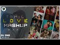 Love Mash Up | Tamil | 2021 | DJ DNS | Remix