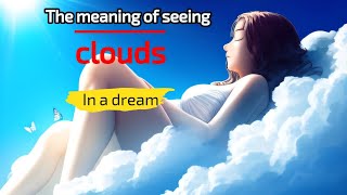 Clouds dream meaning and symbolism