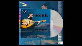 Mami SAHIL chante ( Serahgh am)