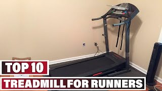 Best Treadmill For Runner In 2024 - Top 10 Treadmill For Runners Review