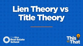 This vs That: Lien Theory vs Title Theory • A Florida Real Estate Exam Tutorial