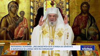 Patriarhul României: „Recunoștința este starea de sănătate a sufletului”