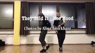 They Said It - Ace Hood  | Choreo by Alina Khani