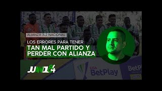 Alianza 3-2 Atlético Nacional: Las razones de la derrota y el mal juego | Juandl84