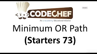 Minimum OR Path | CODECHEF starters 73