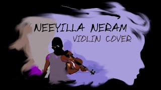 NEEYILLA NERAM_VIOLIN COVER |LUCA|Sooraj S Kurup|Deepa Palanad|Tovino|Ahaana Krishna